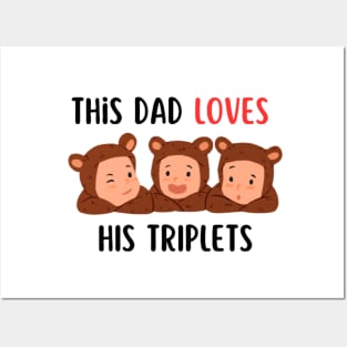 This dad loves his triplets Posters and Art